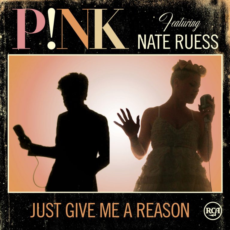 Pink - Just Give Me A Reason ft. Nate Ruess