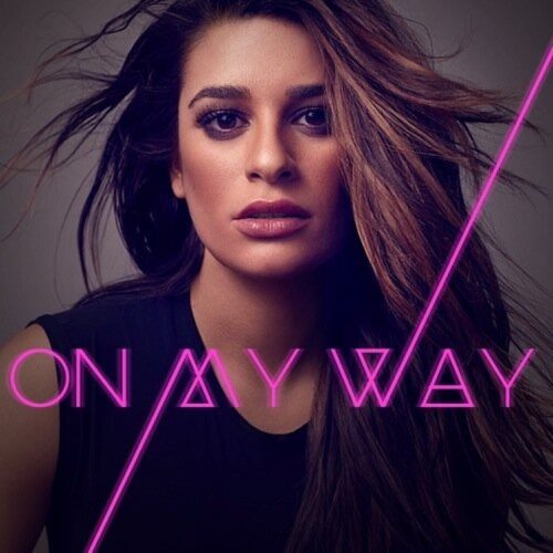 Lea Michelle - On My Way