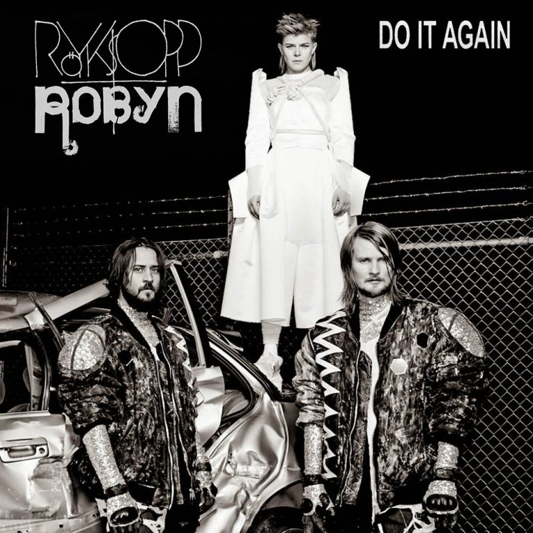 Röyksopp & Robyn - Do It Again