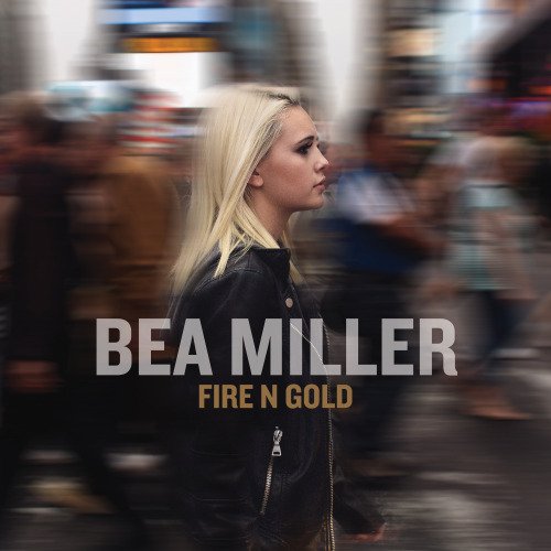 Bea Miller - Fire N Gold