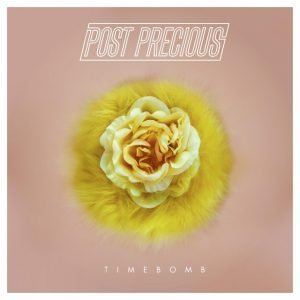 Post Precious - Timebomb