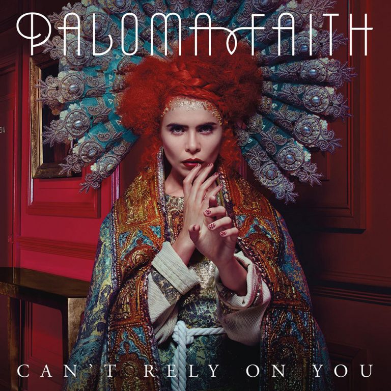 Paloma Faith – Can’t Rely On You