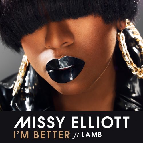 Missy Elliot - I'm Better ft. Lamb